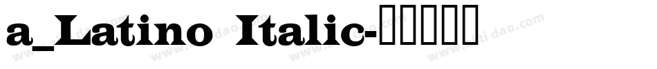 a_Latino Italic字体转换